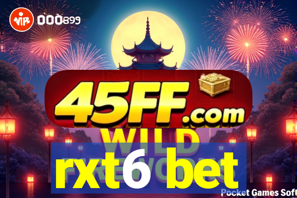 rxt6 bet